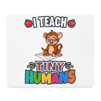 I Teach Tiny Humans Elementary School Teacher - Mouse Pad (horizontal) - white - Front