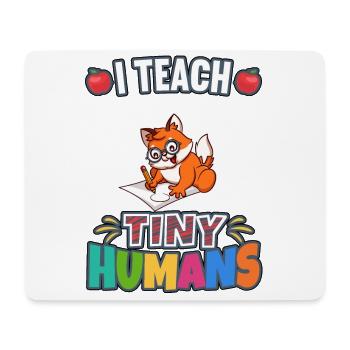 I Teach Tiny Humans Elementary School Teacher - Mouse Pad (horizontal) - white - Front