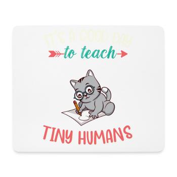 Bonne journée pour enseigner à Tiny Humans Enseignant élémentaire - Tapis de souris (format paysage) - blanc - Devant