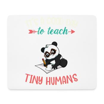 Bonne journée pour enseigner à Tiny Humans Enseignant élémentaire - Tapis de souris (format paysage) - blanc - Devant