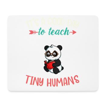 Bonne journée pour enseigner à Tiny Humans Enseignant élémentaire - Tapis de souris (format paysage) - blanc - Devant