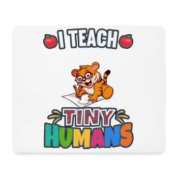 I Teach Tiny Humans Elementary School Teacher - Mouse Pad (horizontal) - white - Front