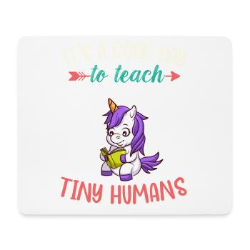 Bonne journée pour enseigner à Tiny Humans Enseignant élémentaire - Tapis de souris (format paysage) - blanc - Devant