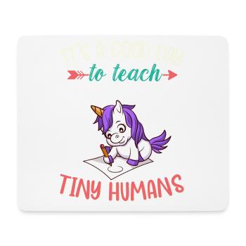 Bonne journée pour enseigner à Tiny Humans Enseignant élémentaire - Tapis de souris (format paysage) - blanc - Devant