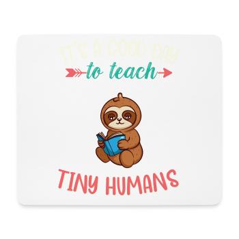 Bonne journée pour enseigner à Tiny Humans Enseignant élémentaire - Tapis de souris (format paysage) - blanc - Devant