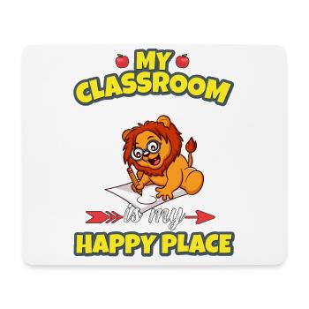 My Classroom Is My Happy Place Elementary Teacher - Mouse Pad (horizontal) - white - Front