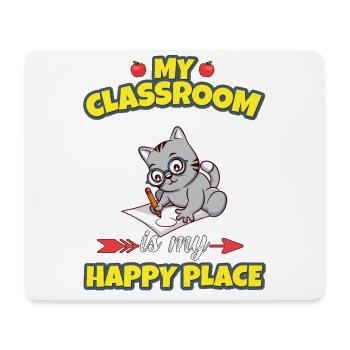 My Classroom Is My Happy Place Elementary Teacher - Mouse Pad (horizontal) - white - Front