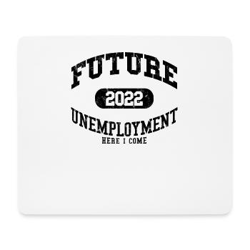 Graduation Future Unemployment 2022 Shirt - Mousepad (Querformat) - Weiß - Vorne