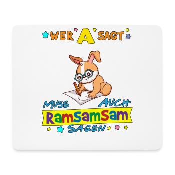 Wer A Sagt Muss Auch Ramsamsam Sagen Kita Erzieher - Mousepad (Querformat) - Weiß - Vorne