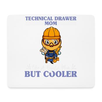 Technical Drawer Mom Like A Regualr Mom But Cooler - Mouse Pad (horizontal) - white - Front