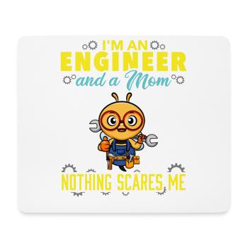 I'm An Engineer And A Mom Nothing Scares Me - Mouse Pad (horizontal) - white - Front