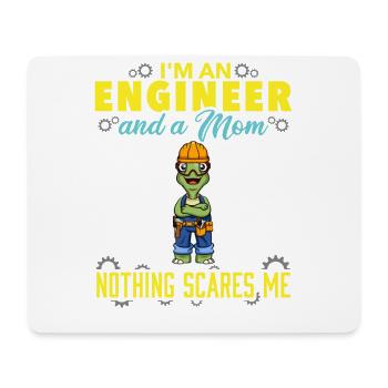 I'm An Engineer And A Mom Nothing Scares Me - Mouse Pad (horizontal) - white - Front