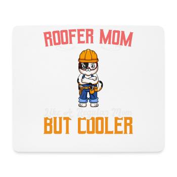 Roofer Mom Like A Regualr Mom But Cooler - Mousepad (Querformat) - Weiß - Vorne