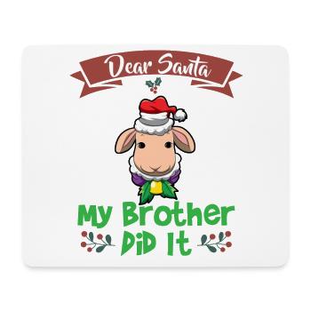 Dear Santa My Brother Did It Siblings Christmas - Mouse Pad (horizontal) - white - Front