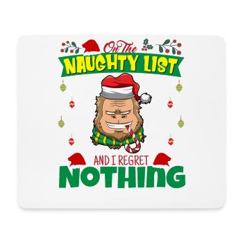 On The Naughty List And I Regret Nothing Santa - Mouse Pad (horizontal) - white - Front