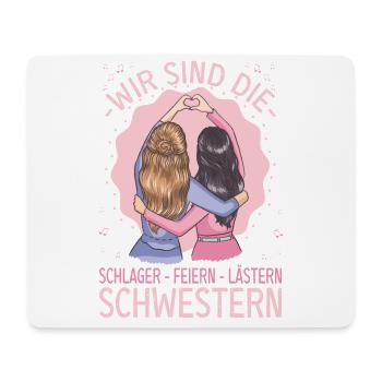 Wir sind die Schlager Feiern Lästern Schwestern - Mousepad (Querformat) - Weiß - Vorne