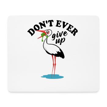 Frog and Stork - Don't ever give up - Mouse Pad (horizontal) - white - Front