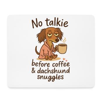 No Talkie Before Coffee Dackel Kaffee Weenie - Mousepad (Querformat) - Weiß - Vorne