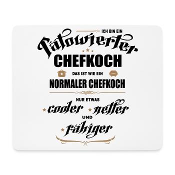 Tätowierter Chefkoch ist besser! Küchenchef. - Mousepad (Querformat) - Weiß - Vorne