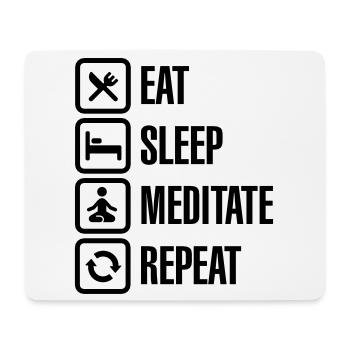 Eat - sleep - meditate - repeat - Mousepad (Querformat) - Weiß - Vorne