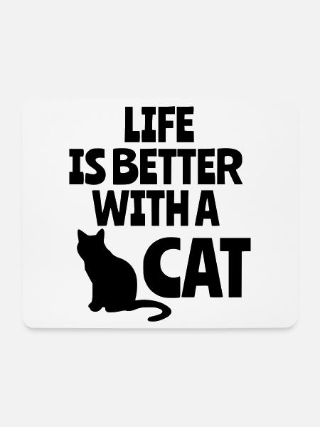 Das Leben ist besser mit einer Katze, Katzen, Tieren # - Mousepad (Querformat) - Weiß