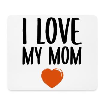 I love my Mom - Mousepad (Querformat) - Weiß - Vorne