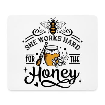 She Works Hard For The Honey Saying - Mouse Pad (horizontal) - white - Front