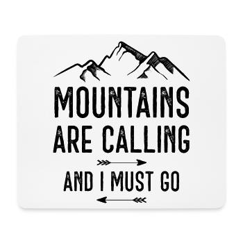 Mountains Are Calling and I Must Go - Mouse Pad (horizontal) - white - Front