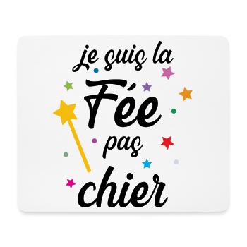 Je suis la Fée pas chier ! - Tapis de souris (format paysage) - blanc - Devant
