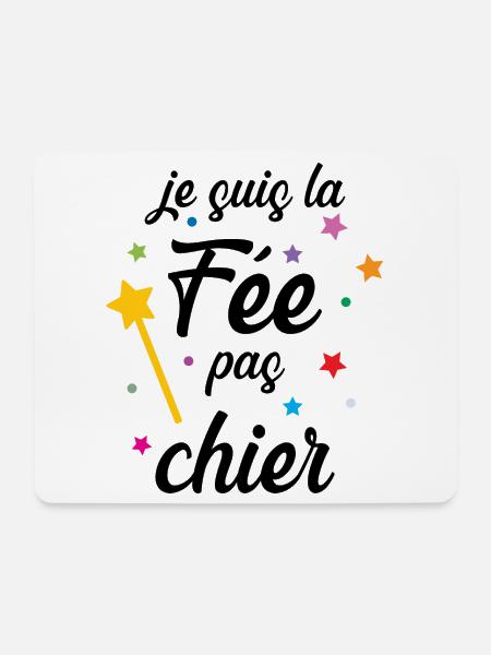 Je suis la Fée pas chier ! - Tapis de souris (format paysage) - blanc