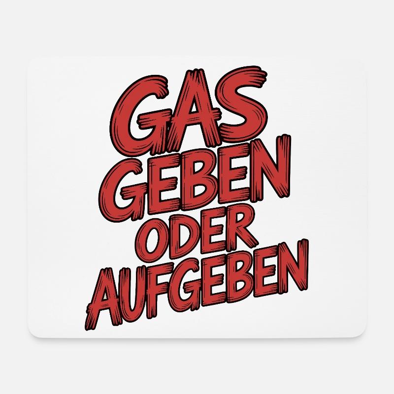 Gas geben oder Aufgeben - Mousepad (Querformat) - Weiß