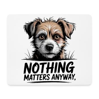 Funny Dog Quote - Mouse Pad (horizontal) - white - Front