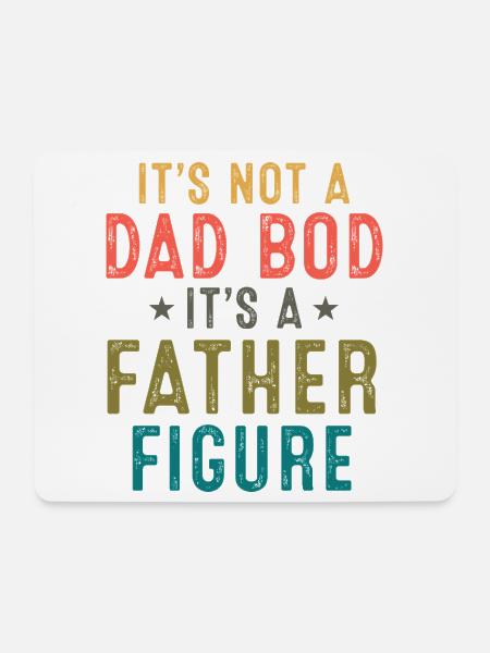 Father Figure: Not a Dad Bod - Mouse Pad (horizontal) - white