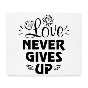 Love_never_gives_up - Mousepad (Querformat) - Weiß - Vorne