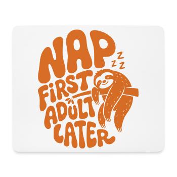 Nap First Adult Later Faultier - Mousepad (Querformat) - Weiß - Vorne