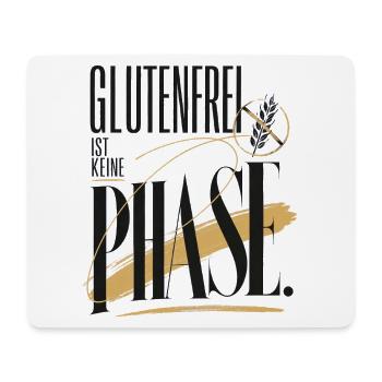 Glutenfrei ist keine Phase - Mousepad (Querformat) - Weiß - Vorne