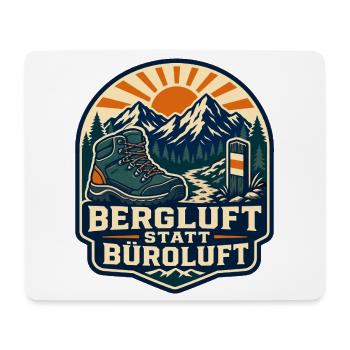 Bergluft statt Büroluft Wandern Berge Wanderer - Mousepad (Querformat) - Weiß - Vorne