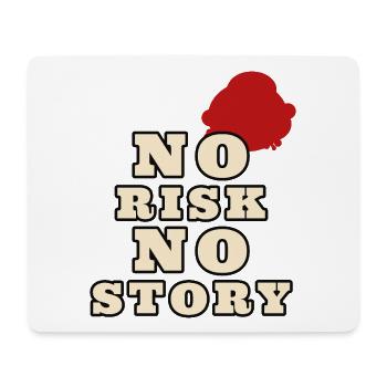 NO RISK NO STORY - Mousepad (Querformat) - Weiß - Vorne