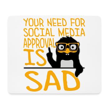 Need for social media approval is sad Pinguin Nerd - Mousepad (Querformat) - Weiß - Vorne