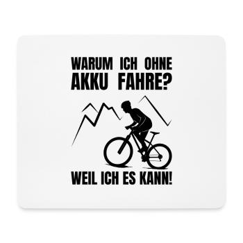 Warum ich ohne Akku fahre - Fahrrad - Rennrad - Mousepad (Querformat) - Weiß - Vorne