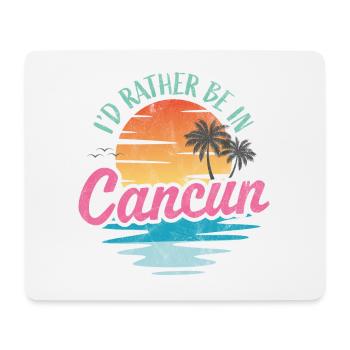 Je préfère être à Cancun - Tapis de souris (format paysage) - blanc - Devant