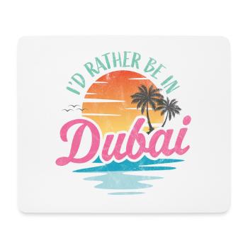Ich wäre lieber in Dubai - Mousepad (Querformat) - Weiß - Vorne