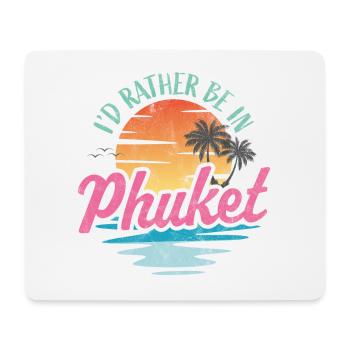 Ich wäre lieber in Phuket - Mousepad (Querformat) - Weiß - Vorne