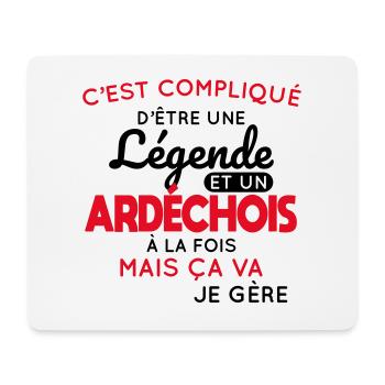 Compliqué d'être une légende et un Ardéchois - Tapis de souris (format paysage) - blanc - Devant