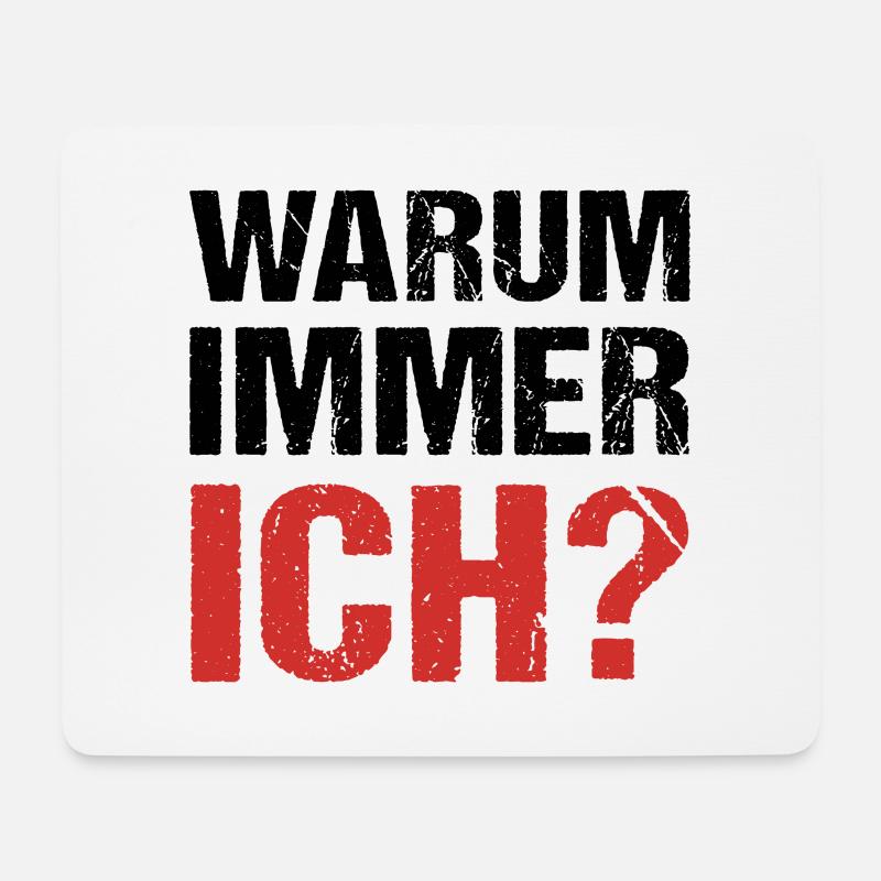 Warum immer ich? Warum - Mousepad (Querformat) - Weiß