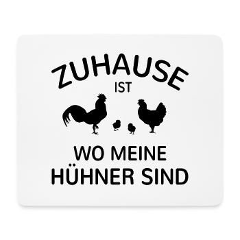 Zuhause ist Hühner Huhn Bauer Landwirt Bauernhof - Mousepad (Querformat) - Weiß - Vorne