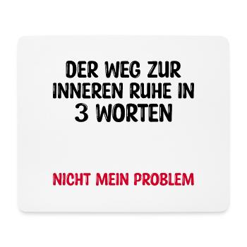 Der Weg zur inneren Ruhe in 3 Worten - Mousepad (Querformat) - Weiß - Vorne