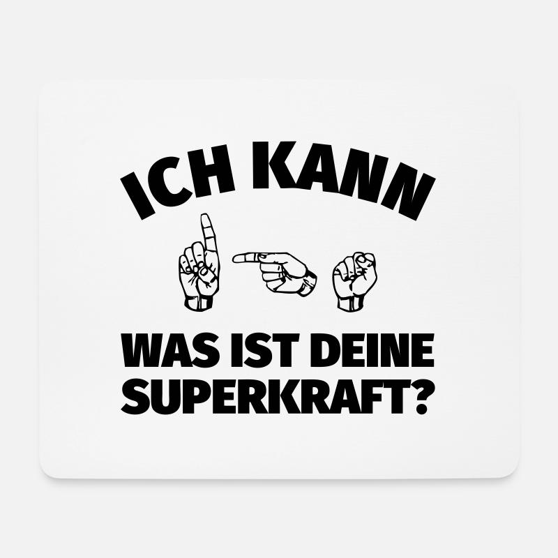 Ich kann Gebärdensprache. Was ist deine Superkraft - Mousepad (Querformat) - Weiß