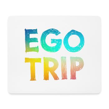 Egotrip - Mousepad (Querformat) - Weiß - Vorne