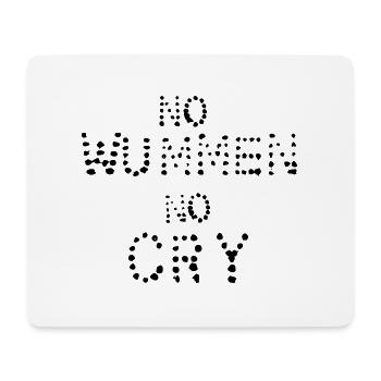 no wummen no cry - Mousepad (Querformat) - Weiß - Vorne